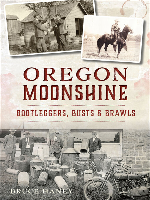 Title details for Oregon Moonshine by Mr. Bruce Haney - Available